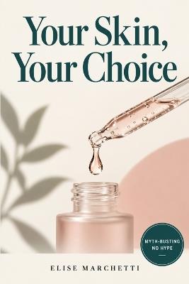 Your Skin, Your Choice - Elise Marchetti - cover