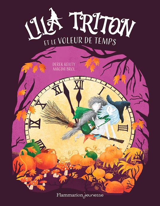 Lila Triton et le voleur de temps - Magda Brol,Derek Keilty - ebook
