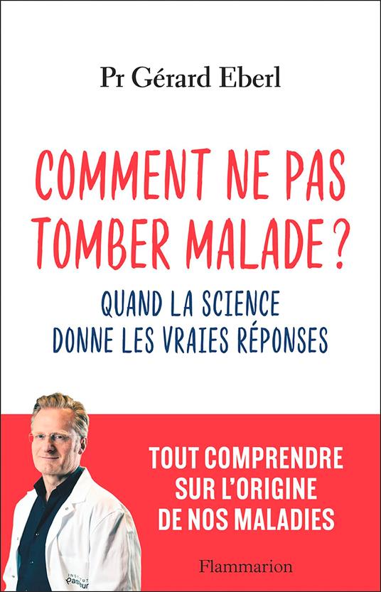 Comment ne pas tomber malade ? Quand la science donne les vraies réponses