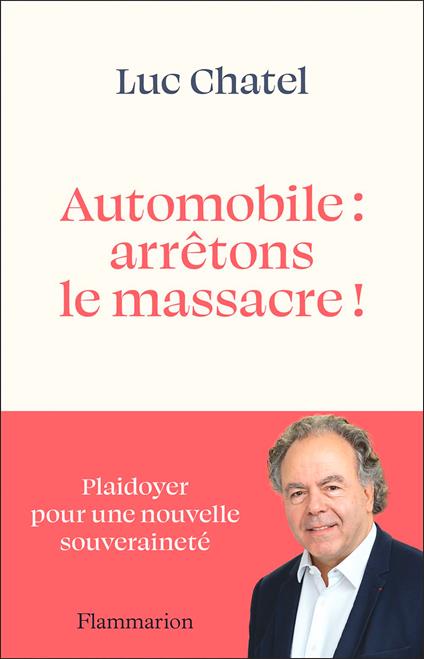 Automobile : arrêtons le massacre ! Plaidoyer pour une nouvelle souveraineté