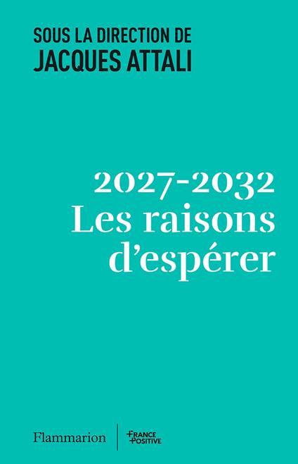 2027-2032. Les raisons d'espérer