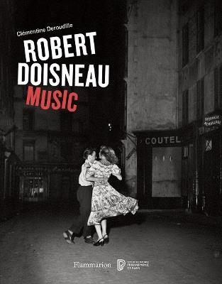 Robert Doisneau: Music - Robert Doisneau,Clémentine Deroudille - cover