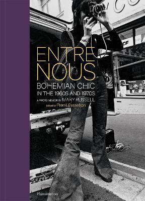 Entre Nous: Bohemian Chic in the 1960s and 1970s: A Photo Memoir by Mary Russell - Mary Russell - cover