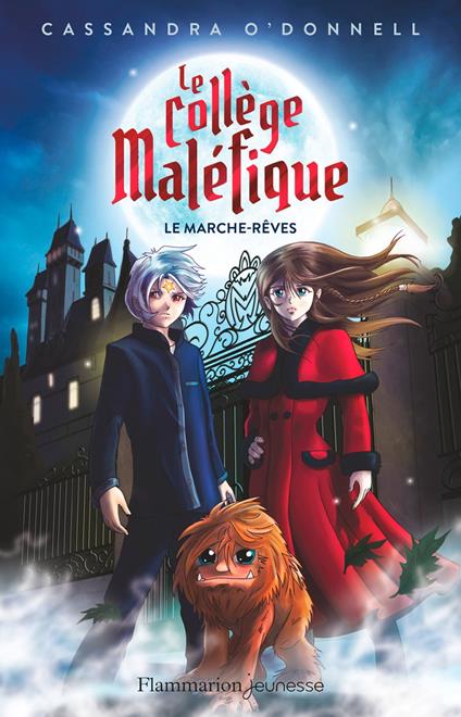 Le collège maléfique (Tome 1) - Le marche-rêves - Cassandra O'Donnell,Jean-Mathias Xavier - ebook