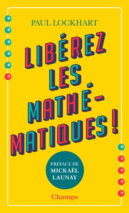 Libérez les mathématiques !