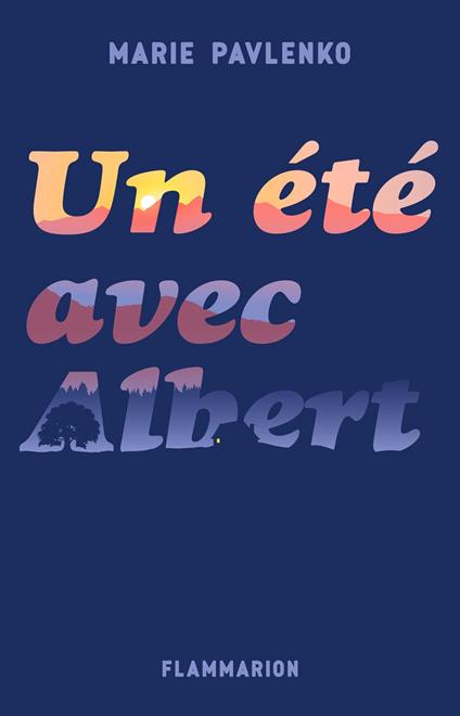 Un été avec Albert - Marie Pavlenko - ebook