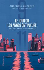 Le jour où les anges ont pleuré. L'histoire vraie du 11 septembre