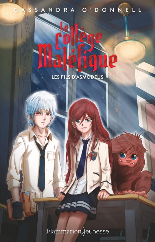 Le collège maléfique (Tome 2) - Le fils d'Asmodeus - Cassandra O'Donnell,Jean-Mathias Xavier - ebook