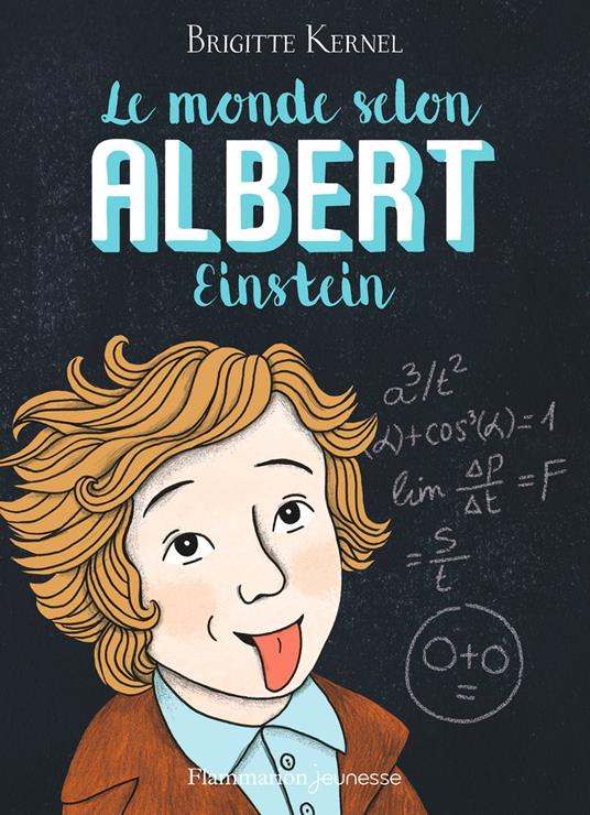Le monde selon Albert Einstein - Amélie Dufour,Brigitte Kernel - ebook