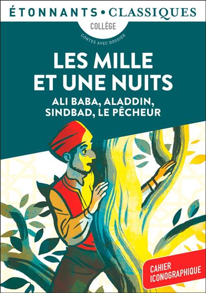Les Mille et Une Nuits - Ali Baba, Aladdin, Sindbad, Le Pêcheur - Anonyme,Florence de Tournemire,Antoine Galland - ebook