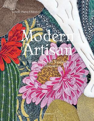 Modern Artisan: A World of Craft Tradition and Innovation - Isabelle Dupuy Chavanat - cover