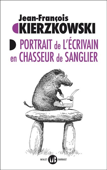 Portrait de lécrivain en chasseur de sanglier