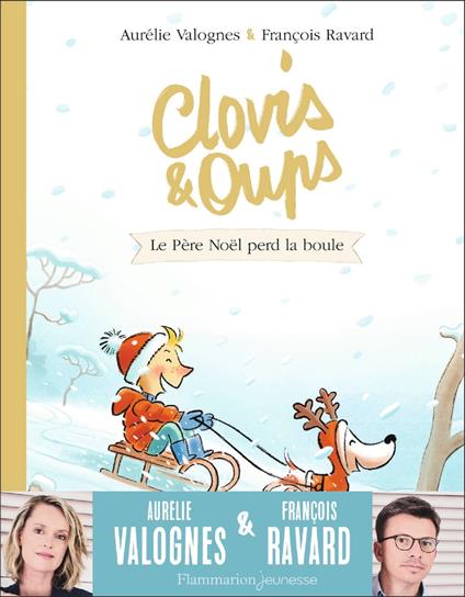 Clovis et Oups (Tome 3) - Le Père Noël perd la boule - François Ravard,Valognes Aurélie - ebook
