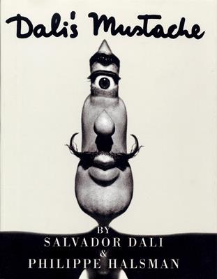 Dali's Mustache - Salvador Dali,Philippe Halsman - cover