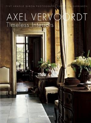 Axel Vervoordt: Timeless Interiors - Axel Vervoordt - cover