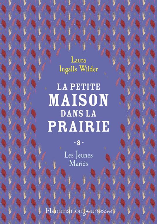 La petite maison dans la prairie (Tome 8) - Les jeunes mariés - Laura Ingalls Wilder,Anaïs Massini - ebook