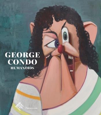 George Condo: Humanoids - Didier Ottinger - cover