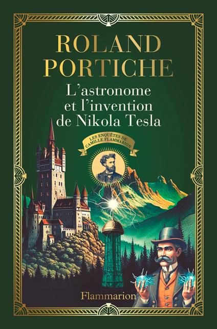 Les enquêtes de Camille Flammarion (Tome 3) - L'astronome et l'invention de Nikola Tesla