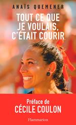 Tout ce que je voulais, c'était courir