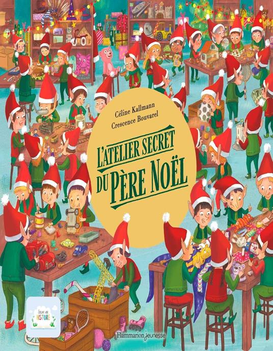 L'atelier secret du Père Noël - Crescence Bouvarel,Céline Kallmann - ebook