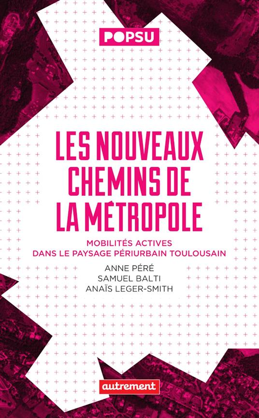 Les nouveaux chemins de la métropole