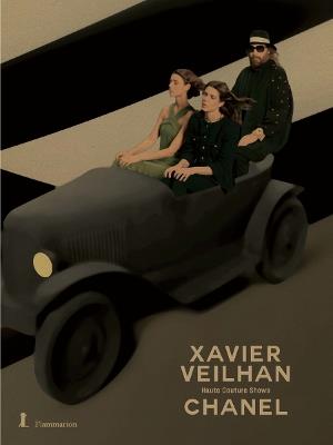 Xavier Veilhan / Chanel (Bilingual edition): Haute Couture Shows - Françoise-Claire Prodhon - cover