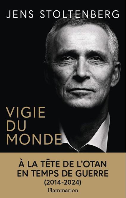 Vigie du monde. À la tête de l'OTAN en temps de guerre