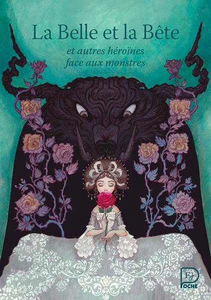 La Belle et la bête : et autres héroïnes face aux monstres - Hans Christian Andersen,D'aulnoy Madame,Le Prince de Beaumont madame,Aliocha Gouverneur - ebook