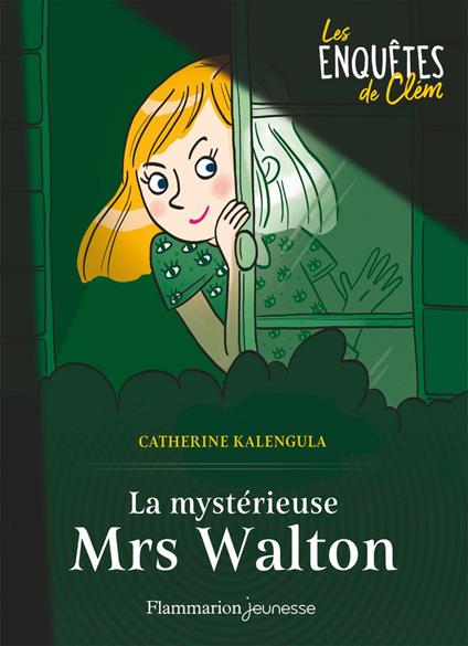 Les enquêtes de Clém (Tome 1) - La mystérieuse Mrs Walton - Catherine Kalengula,Mary Gribouille - ebook