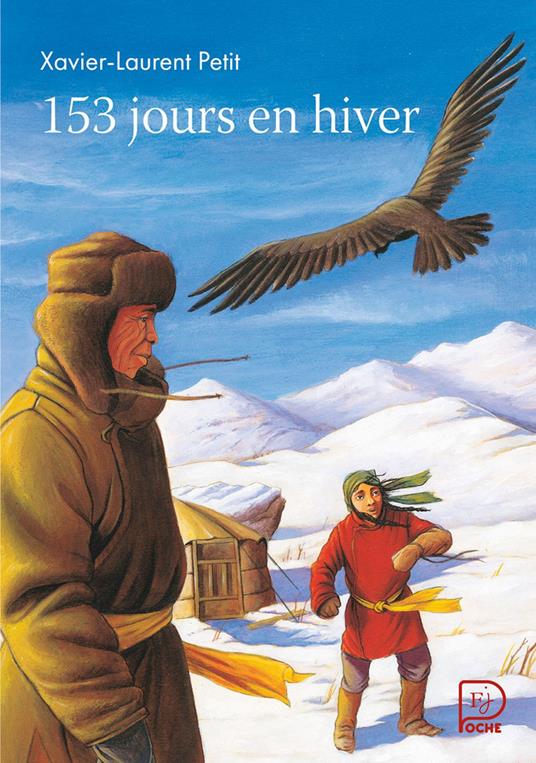 153 jours en hiver - Xavier-Laurent Petit,Sylvain Bourrières - ebook