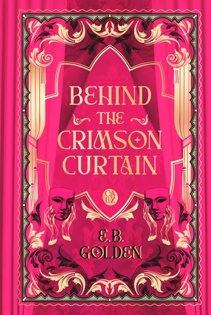 Behind the Crimson Curtain (Tome 1) - E. B. Golden - ebook