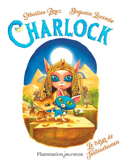 Charlock (Tome 8) - Le trésor de Toutouchamon - Benjamin Lacombe,Sébastien Perez - ebook