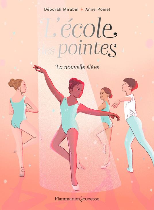 L'école des pointes (Tome 1) - La nouvelle élève - Deborah Mirabel,Anne Pomel - ebook