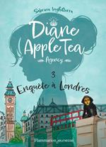 Diane Apple Tea Agency (Tome 3) - Enquête à Londres