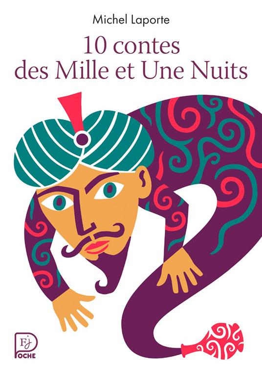 10 contes des Mille et Une Nuits - Michel Laporte,Fred Sochard - ebook
