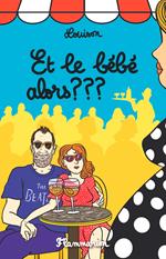Et le bébé alors ???