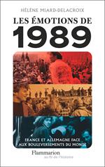 Les émotions de 1989. France et Allemagne face aux bouleversements du monde