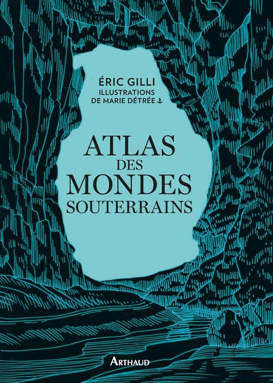 Atlas des mondes souterrains