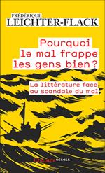 Pourquoi le mal frappe les gens bien ? La littérature face au scandale du mal