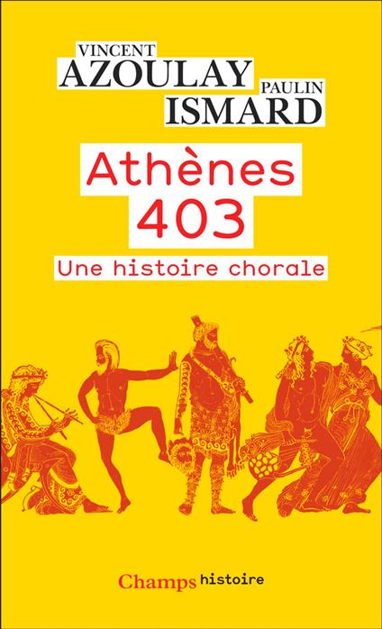 Athènes 403. Une histoire chorale