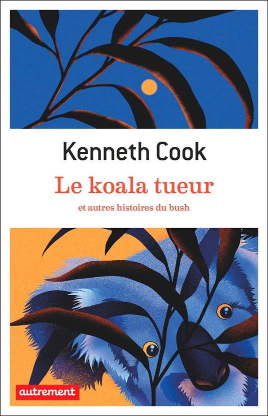Le koala tueur et autres histoires du bush