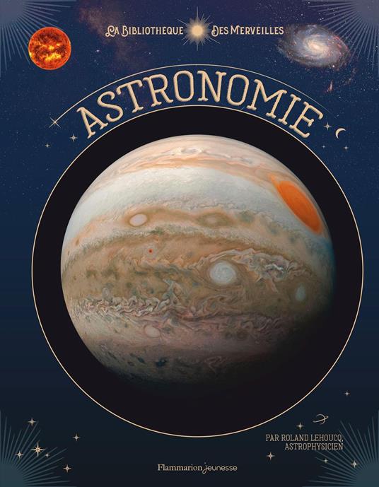 La bibliothèque des merveilles (Tome 1) - Astronomie - Roland Lehoucq - ebook