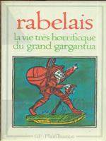 La vie tres horrifique du grand gargantua