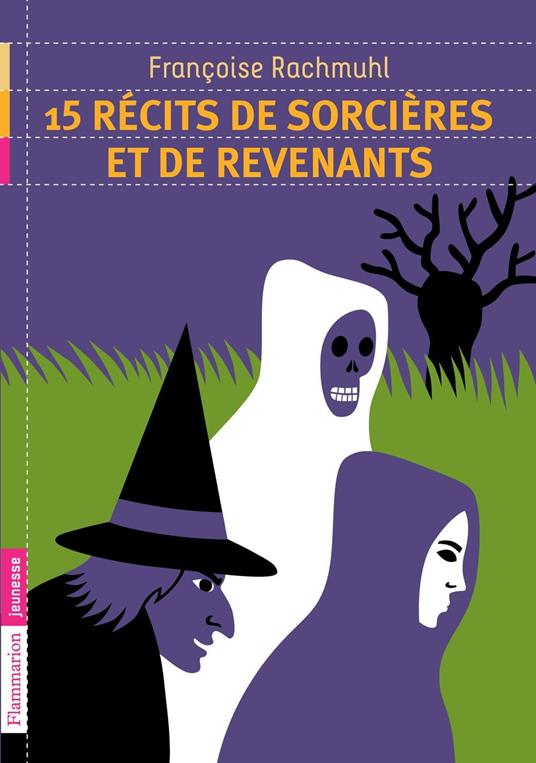 15 récits de sorcières et revenants - Rachmuhl Françoise - ebook