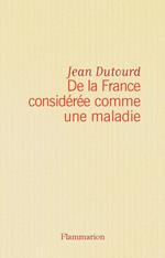 De la France considérée comme une maladie