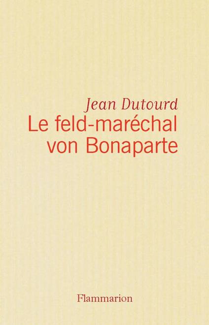 Le feld-maréchal von Bonaparte