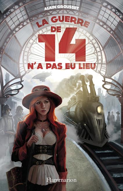 La Guerre de 14 n'a pas eu lieu - Alain Grousset - ebook