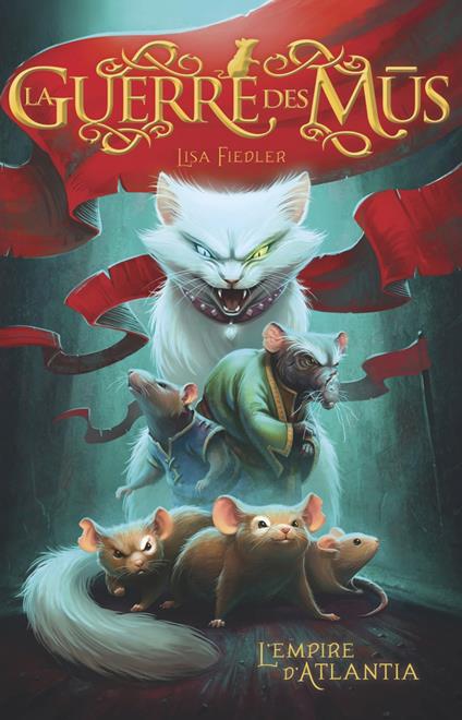 La Guerre des Mus (Tome 1) - L'empire d'Atlantia - Lisa Fiedler,Vivienne To - ebook