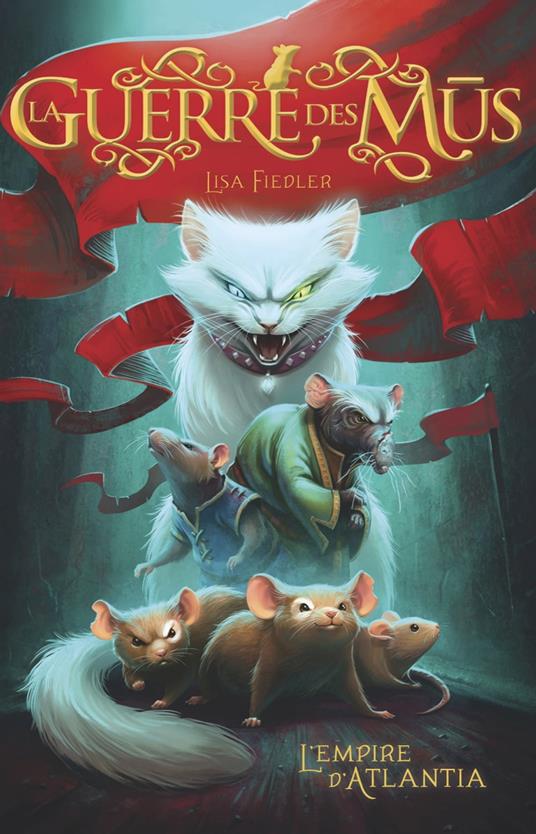 La Guerre des Mus (Tome 1) - L'empire d'Atlantia - Lisa Fiedler,Vivienne To - ebook