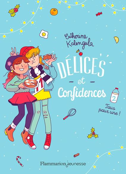 Délices et Confidences (Tome 2) - Tous pour une ! - Catherine Kalengula,Marie Spénale - ebook